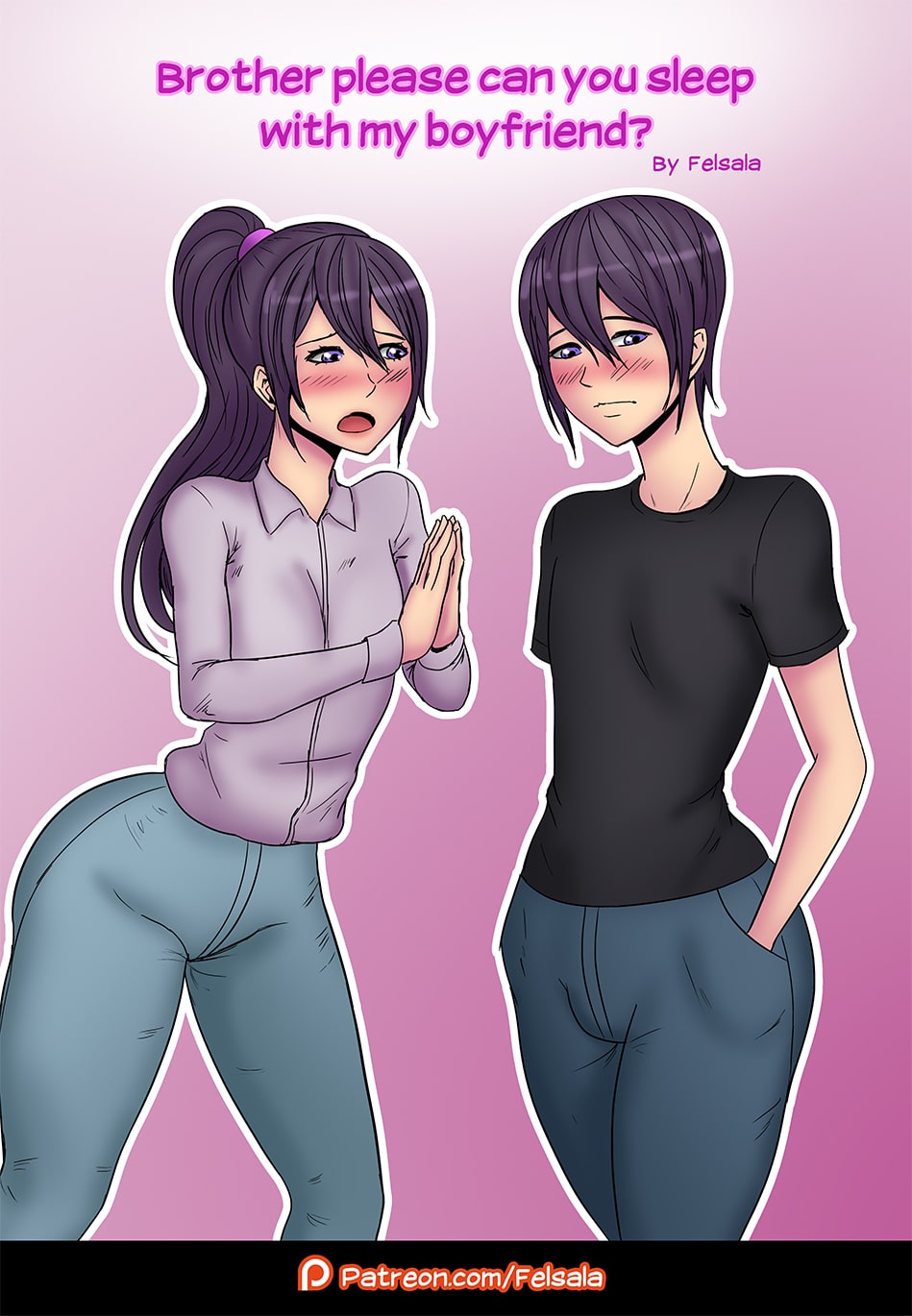 Brother Please Can You Sleep With My Boyfriend – Felsala